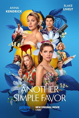 小猪视频《再帮个小忙 Another Simple Favor》免费在线观看