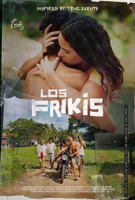 小草影院《弗里斯基 Los Frikis》免费在线观看